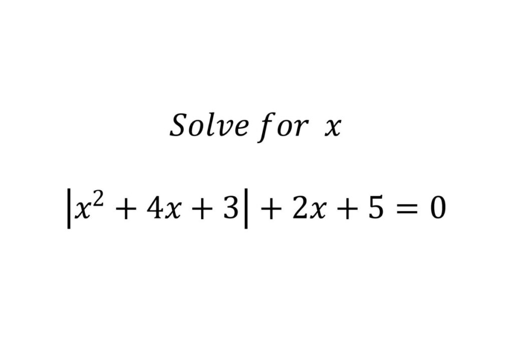 Find the value of x from the absolute value equation |x² + 4x + 3| + 2x + 3 = 0